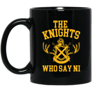 The Knights Who Say Ni – Monty Python Mug Shirt Sweatshirt Long Sleeve Hoodie Tank Mug