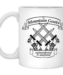 The Mountain Goats Outnumbered And Unafraid Mug Shirt Sweatshirt Long Sleeve Hoodie Tank Mug 1