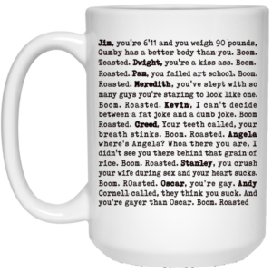 The Office Boom Roasted Boom Roasted Legendary Michaels Roasting Mug Shirt Sweatshirt Long Sleeve Hoodie Tank Mug 2