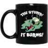 The Stupid It Burns Invader Zim Mug Shirt Sweatshirt Long Sleeve Hoodie Tank Mug