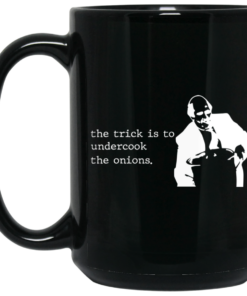 The Trick Is To Undercook The Onions Dunder Mifflin Mug Shirt Sweatshirt Long Sleeve Hoodie Tank Mug 1 The Trick Is To Undercook The Onions Dunder Mifflin Mug Shirt Sweatshirt Long Sleeve Hoodie Tank Mug 2