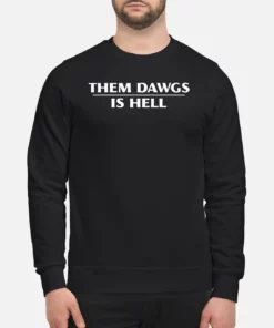 Them Dawgs Is Hell Champion Sweatshirt 1