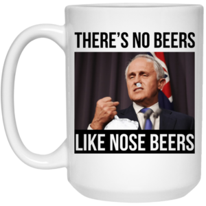 There’s No Beers Like Nose Beers Mug Shirt Sweatshirt Long Sleeve Hoodie Tank Mug