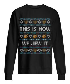 This Is How We Jew It Christmas Sweatshirt 1
