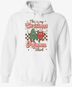 This Is My Christmas Pajama Shirt Sweatshirt 2
