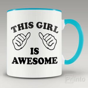 This girl is awesome mug