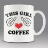 This girl loves coffee mug