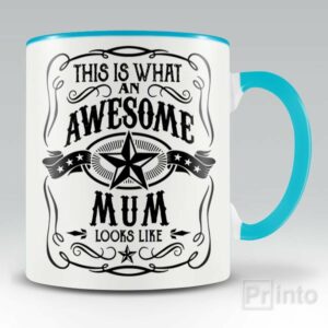 This is what an awesome mum looks like – mug