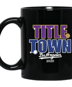 Title Town Los Angeles 2020 Mug Shirt Sweatshirt Long Sleeve Hoodie Tank Mug 1