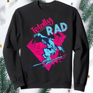 Totally Rad Sweatshirt