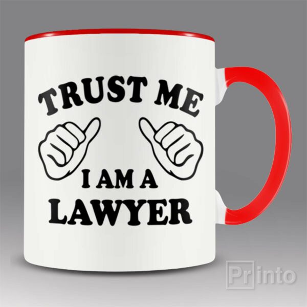 Trust me – I am a lawyer mug