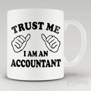 Trust me – I am accountant mug