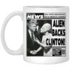Vintage World News Alien Backs Clinton Mug Shirt Sweatshirt Long Sleeve Hoodie Tank Mug