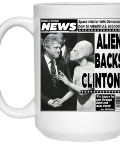 Vintage World News Alien Backs Clinton Mug Shirt Sweatshirt Long Sleeve Hoodie Tank Mug 1 Vintage World News Alien Backs Clinton Mug Shirt Sweatshirt Long Sleeve Hoodie Tank Mug 2