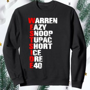 Warren Eazy Snoop Tupac Short Ice Dre E40 Sweatshirt