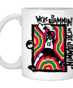 We're Jammin' Bob Marley Michael Jordan 23 Mug Shirt Sweatshirt Long Sleeve Hoodie Tank Mug 1 Were Jammin Bob Marley Michael Jordan 23 Mug Shirt Sweatshirt Long Sleeve Hoodie Tank Mug 2