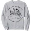 What Makes You Different Is What Makes You Beautiful Sweatshirt