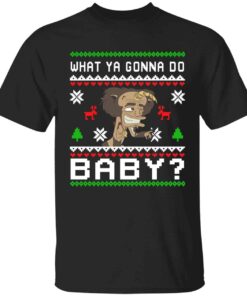 What Ya Gonna Do Baby Christmas Sweatshirt 3