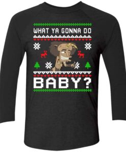 What Ya Gonna Do Baby Christmas Sweatshirt 5