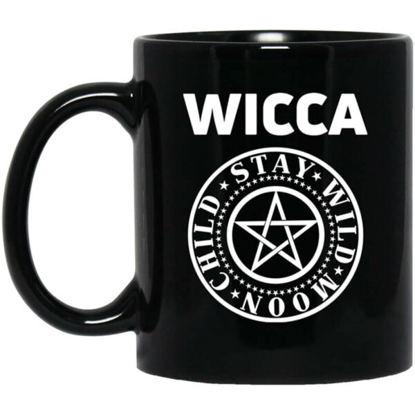 Wicca Child Stay Wild Moon Mug Shirt Sweatshirt Long Sleeve Hoodie Tank Mug