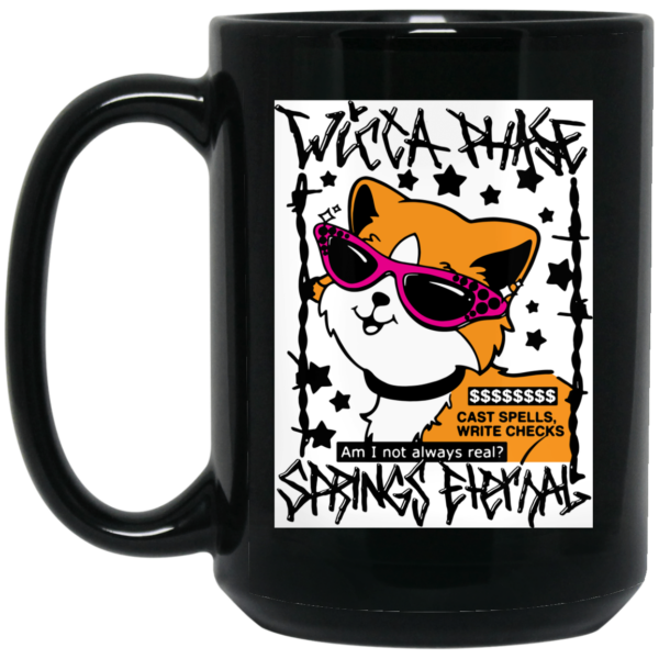 Wicca Phase Springs Eternal Cast Spells Mug Shirt Sweatshirt Long Sleeve Hoodie Tank Mug