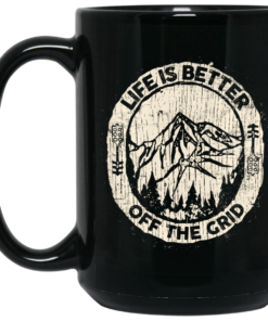 Wild Wonderful Life Is Better Off The Grid Mug Shirt Sweatshirt Long Sleeve Hoodie Tank Mug 2