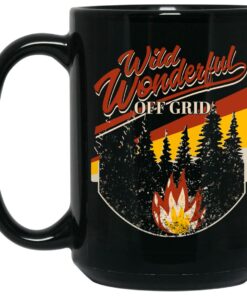 Wild Wonderful Off Grid Bonfire Mug Shirt Sweatshirt Long Sleeve Hoodie Tank Mug 1 Wild Wonderful Off Grid Bonfire Mug Shirt Sweatshirt Long Sleeve Hoodie Tank Mug 2