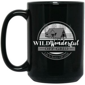 Wild Wonderful Off Grid Mug Shirt Sweatshirt Long Sleeve Hoodie Tank Mug