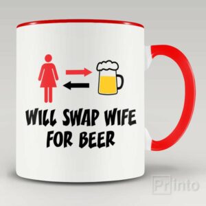 Will swap wife for beer mug