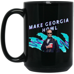 William Tecumseh Sherman Make Georgia Howl Mug Shirt Sweatshirt Long Sleeve Hoodie Tank Mug 2