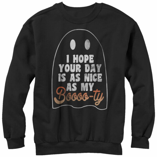 Women’s CHIN UP Ghost Hope Your Day is as Nice as my Booty Sweatshirt