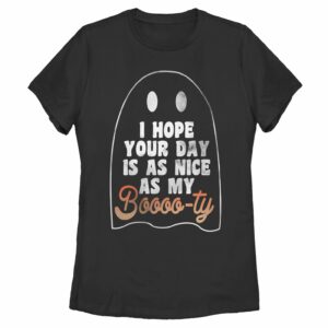 Women’s CHIN UP Ghost Hope Your Day is as Nice as my Booty T-Shirt