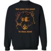 You Have The Right To Bear Arms Sweatshirt