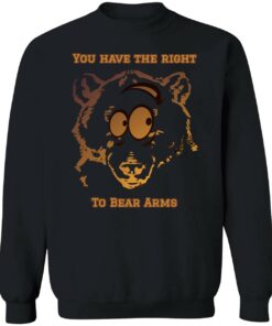 You Have The Right To Bear Arms Sweatshirt 1