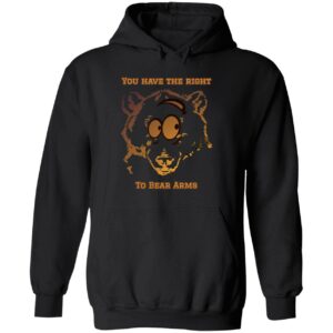 You Have The Right To Bear Arms Sweatshirt 2