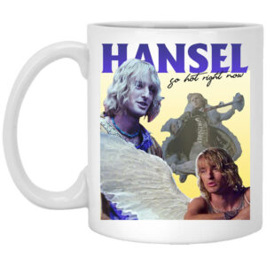 Zoolander Hansel So Hot Right Now Mug Shirt Sweatshirt Long Sleeve Hoodie Tank Mug 1