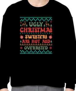 Christmas Ugly Sweaters Are Hot And Overrated Pajamas Family T-Shirt 2 Christmas Ugly Sweaters Are Hot And Overrated Pajamas Family T Shirt 3