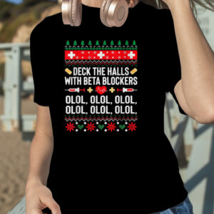 Deck Halls With Beta Blockers Funny Christmas Nurse T Shirt 1