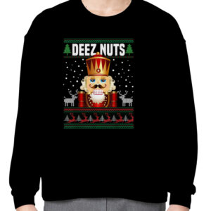 Deez Nuts Nutcracker Shirt Funny Ugly Christmas Sweater Xmas T Shirt 3