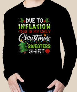 Due to Inflation Ugly Christmas Sweaters Xmas Boy Kids Gifts T Shirt 2