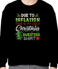 Due to Inflation Ugly Christmas Sweaters Xmas Boy Kids Gifts T Shirt 3