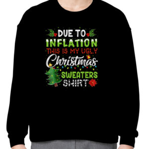 Due to Inflation Ugly Christmas Sweaters Xmas Boy Kids Gifts T Shirt 3