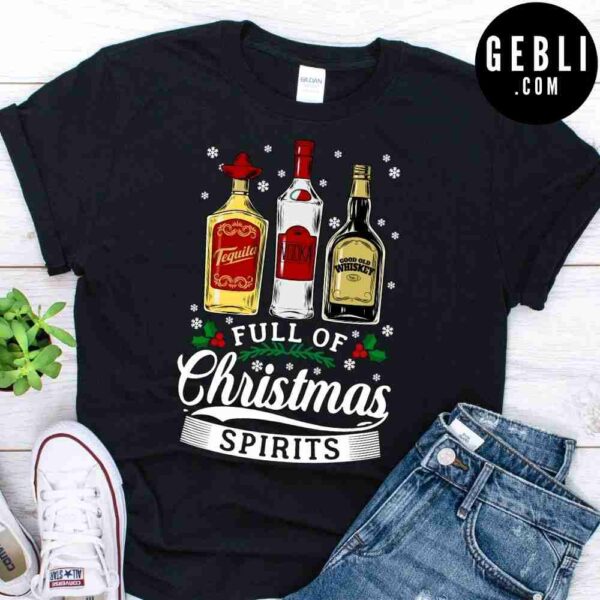 full of Christmas spirit Christmas drinking shirt