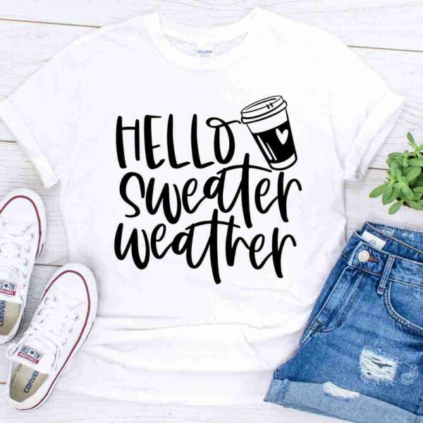 hello sweater weather shirt