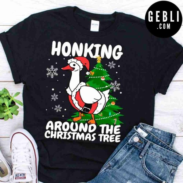 honking around the Christmas tree shirt