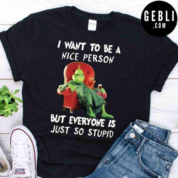 i want to be a nice person grinch shirt