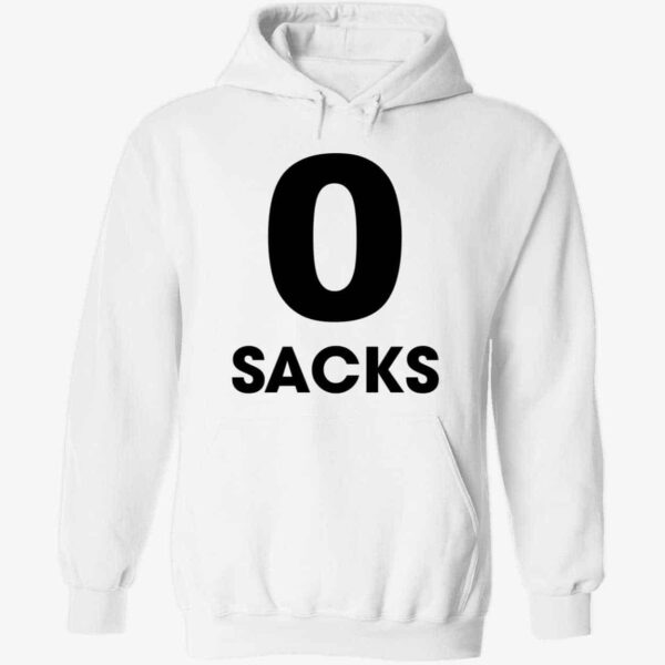 0 Sacks Put It On At Hoodie