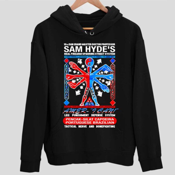 10th Dan Grand Master Doctor Professor Sam Hyde’s Hoodie