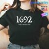 1692 They Missed One Shirt, Sweatshirt