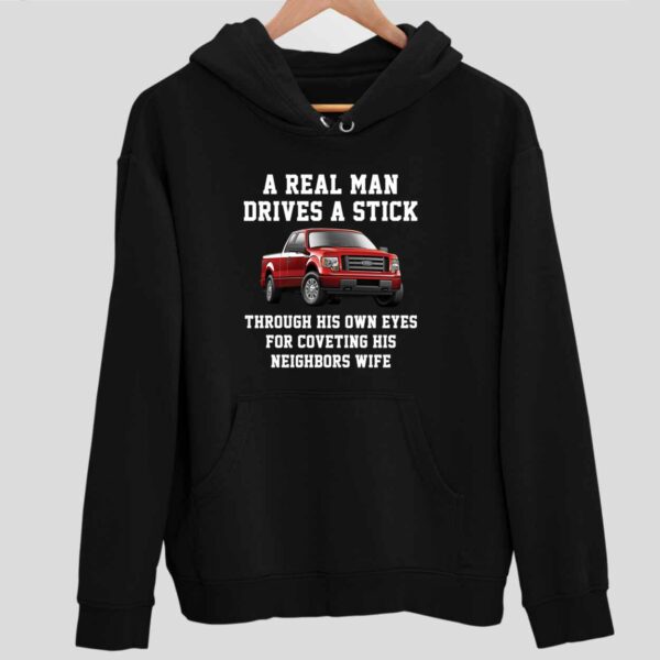 A Real Man Drives A Stick Through His Own Eyes For Coveting Hoodie